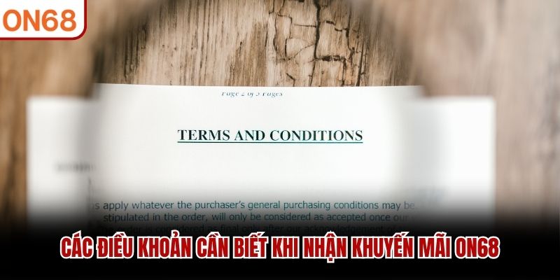 Các điều khoản cần biết khi nhận khuyến mãi ON68